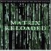 The Matrix Reloaded