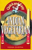 Quick and Easy Indian Vegetarian (Quick & Easy) Veena Chopra