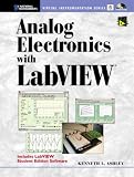 Analog Electronics with Labview (National Instruments Virtual Instrumentation Series)