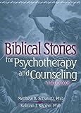 Biblical Stories for Psychotherapy and Counseling: A Sourcebook