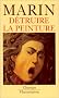 Detruire la peinture