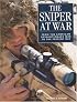 The Sniper at War: From the American Revolutionary War to the Present Day