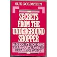 Secrets From The Underground Shopper: The Only Book To Tell You What The