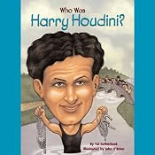 Who Was Harry Houdini? | [Tui Sutherland]