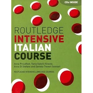 Routledge Intensive Italian Course (Routledge Intensive Language Courses) by Anna Proudfoot, Tania Batelli Kneale, Anna di Stefano, and Daniela Treveri Gennari