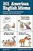 101 American English Idioms: Understanding and Speaking English Like an American