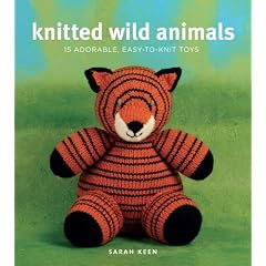 Knitted Wild Animals: 15 Adorable, Easy-to-Knit Toys