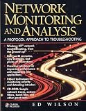 Network Monitoring and Analysis: A Protocol Approach to Troubleshooting