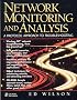 Network Monitoring and Analysis: A Protocol Approach to Troubleshooting