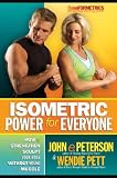 Isometric Power for Everyone: How to Strengthen and Sculpt Your