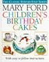 Children's Birthday Cakes Hb (The Classic Step-By-Step Series)