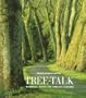Tree-Talk: Memories, Myths and Timeless Customs