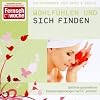 Wohlf�hlen und Sich Finden
