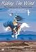 Riding The Wind - The Mystical Art of Rance Hood