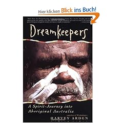 Dreamkeepers: A Spirit-Journey Into Aboriginal Australia