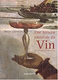 Une histoire mondiale du vin : De l Antiquité à nos jours