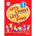 Let's Chant, Let's Sing 1 : Book and Audio Cd