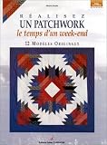 R�alisez un patchwork le temps d'un week-end