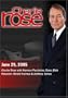 Charlie Rose with Norman Pearlstine; Bono; Rick Klausner, Harold Varmus & Anthony James (June 29, 2005)