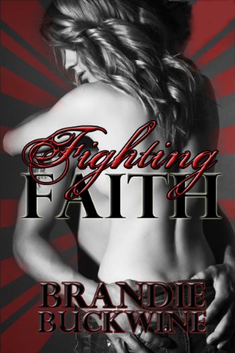 Fighting Faith by Brandie Buckwine