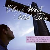 Closer Walk with Thee