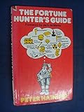 The fortune-hunter's guide