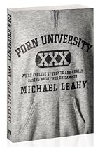 Porn University: What College Students are Really Saying About Sex on Campus
