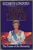 Royal throne : the future of the monarchy