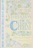 Of The Imitation Of Christ - Thomas a Kempis Selections