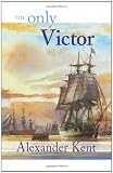 The Only Victor (0935526749) by Kent, Alexander