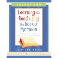 Learning to Read using the Book of Mormon: 2 Nephi 27 Through Mosiah by Camille Funk