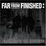 Far from Finished -  East Side of Nowhere