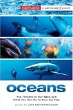 Oceans: The Threats to Our Seas and What You Can Do to Turn the Tide (Participant Guide)