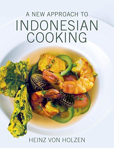 A New Approach to Indonesian Cooking by Heinz von Holzen (2015-01-07)