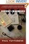 Invent-onomics 101: A Guide to Getting Your Invention to Market Without Losing Your Shirt!