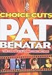 Pat Benatar - Choice Cuts: The Complete Video Collection