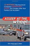 Asleep at the Wheel: 13 Mistakes the Insurance Company Desperately Hopes You ll Make After Your Florida Car Accident