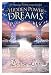 The Hidden Power of Dreams: The Mysterious World of Dreams Revealed by Denise Linn