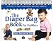 The Diaper Bag Book for Toddlers