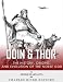 Odin and Thor: The Origins, History and Religious Evolution of the Norse Gods