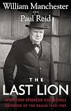 The Last Lion: Winston Spencer Churchill: Defender of the Realm, 1940-1965