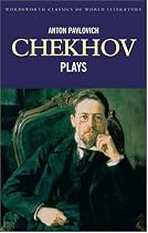 Plays - Chechov (Wordsworth Classics of World Literature)