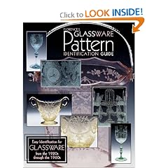 Florence's Glassware Pattern Identification Guide: Easy Identification for Glassware from the 1920s Through the 1960s
