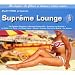 Supr�me Lounge Vol 1. 2. 3.