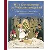 Wie's Tannenb�umchen ins Weihnachtsst�bchen kam: Ein Weihnachtsm�rchen