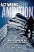 Activating Your Ambition: A Guide to Coaching the Best Out of Yourself and Others