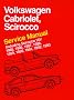 Volkswagen Cabriolet, Scirocco Service Manual: 1985, 1986, 1987, 1988, 1989, 1990, 1991, 1992, 1993: Including Scirocco 16v