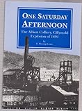 One Saturday afternoon : the Albion Colliery, Cilfynydd explosion of 1894