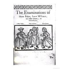 The Examinations of Anne Baker, Joanne Willimot and Ellen Greene