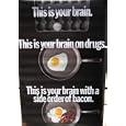 This Is Your Brain (On Drugs, Side of Bacon) Art Poster Print - 21" X 32"